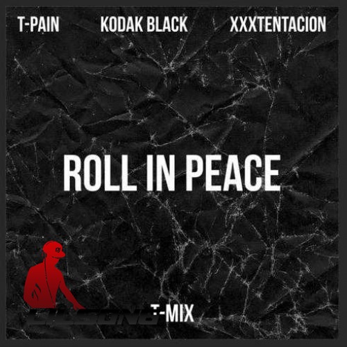 T-Pain Ft. Kodak Black & XXXTENTACION - Roll In Peace (T-Mix)